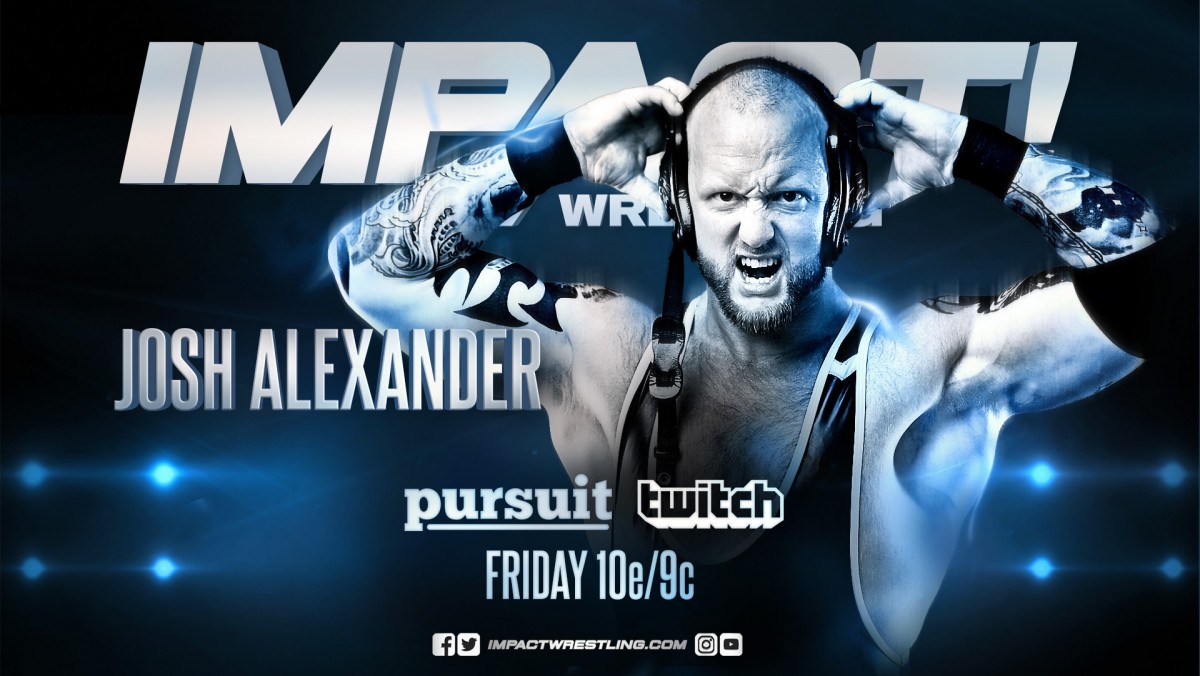 “The Walking Weapon” Josh Alexander & Returning Former Champion on IMPACT Wrestling Press Pass Podcast