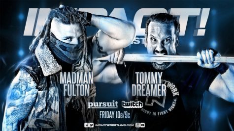 Madman Fulton vs. Tommy Dreamer Friday on IMPACT