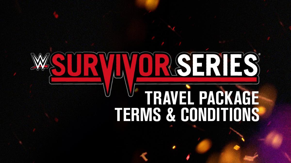 Survivor Series Travel Packages Terms and Conditions