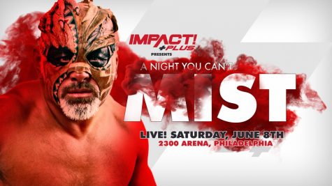 A Night You Can’t Mist LIVE on IMPACT+