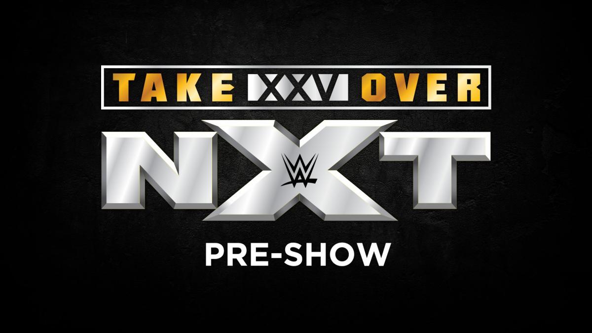 Watch the NXT TakeOver: XXV Pre-Show on WWE Network