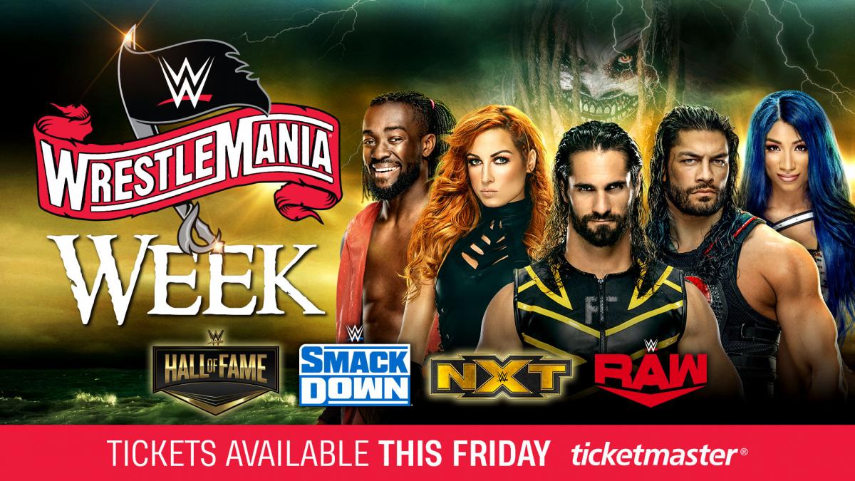 Get tickets for WrestleMania Week’s Raw, SmackDown, NXT TakeOver and Hall of Fame this Friday at 12 p.m. ET.