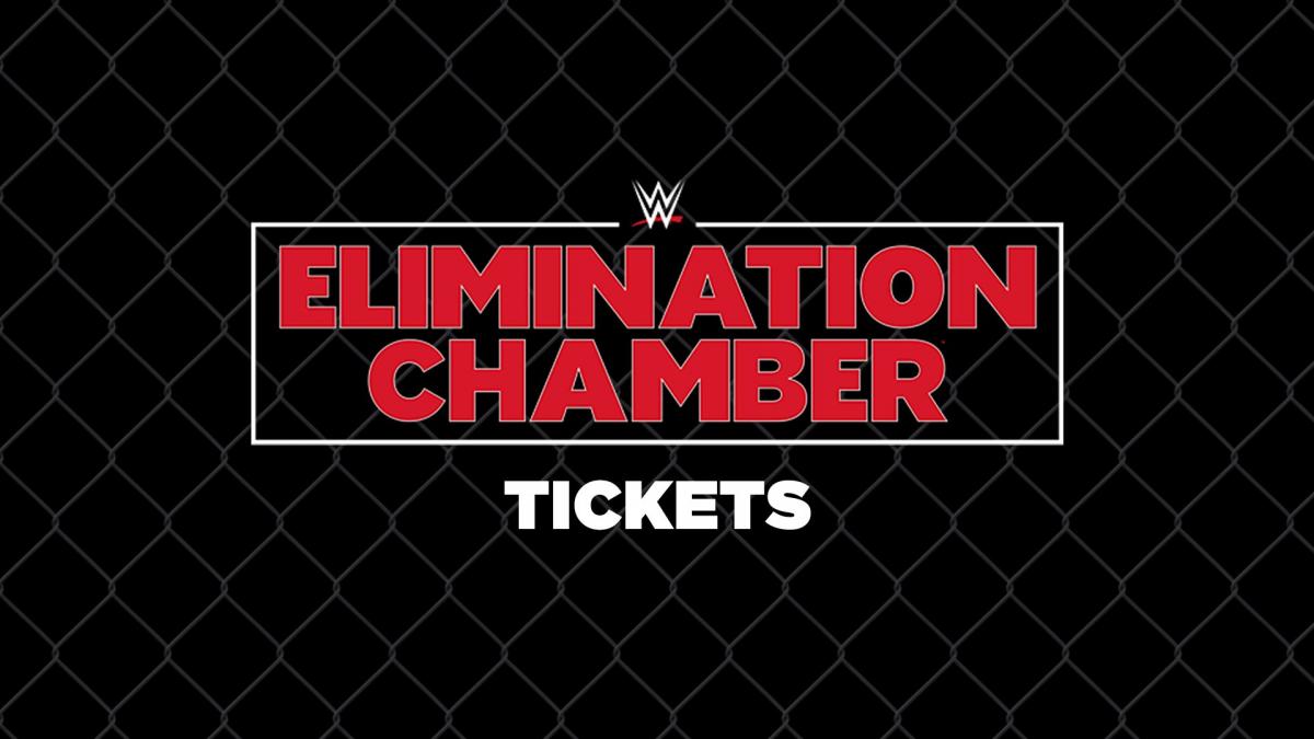 Get tickets for WWE Elimination Chamber this Friday at 10 a.m. ET