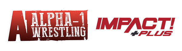 IMPACT Plus Adds New Content from Alpha-1 Wrestling