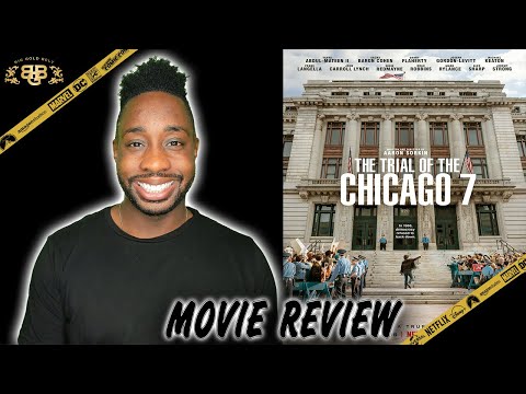 The Trial of the Chicago 7 – Movie Review (2020) | Netflix