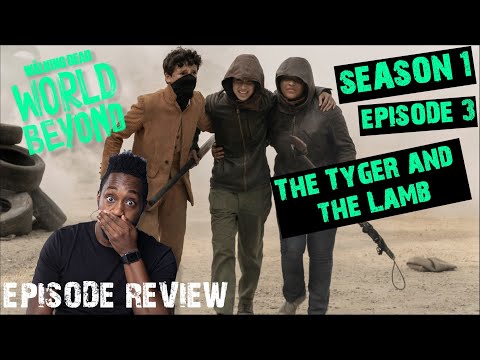 The Walking Dead: World Beyond | The Tyger and the Lamb | Episode 3 Recap & Review