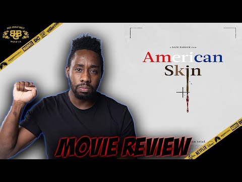 AMERICAN SKIN – Movie Review (2021)