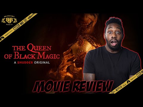 THE QUEEN OF BLACK MAGIC – Movie Review (2021) | Shudder