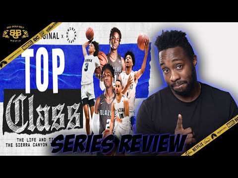 Top Class: The Life and Times of the Sierra Canyon Trailblazers – Series Review (2021)