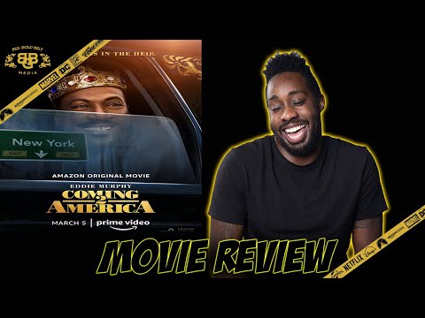 Coming 2 America – Movie Review (2021) | Coming to America 2 is Black Excellence!