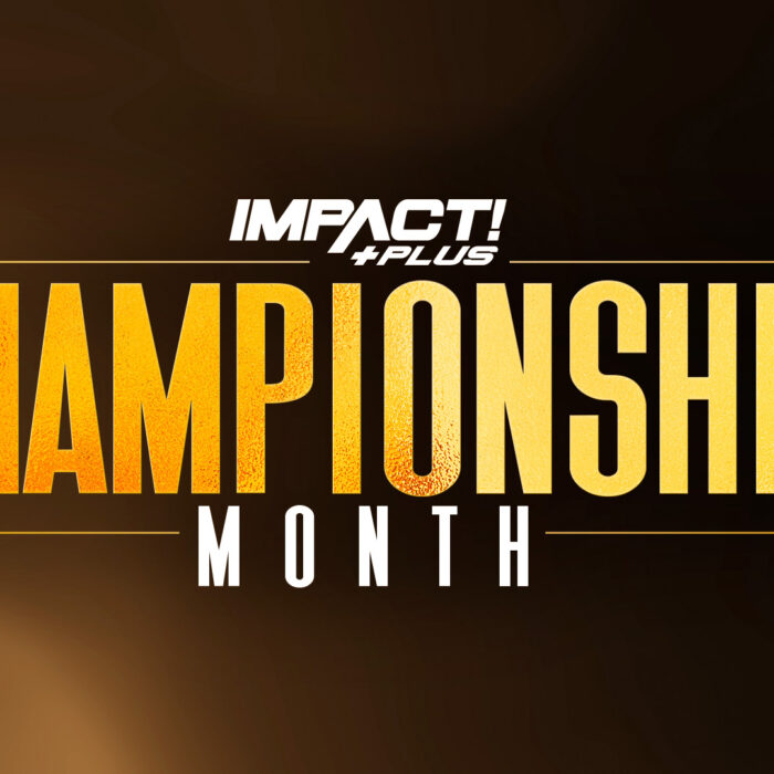 March Is Championship Month on IMPACT Plus