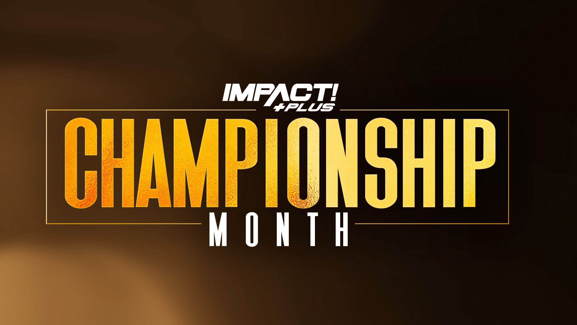 March Is Championship Month on IMPACT Plus