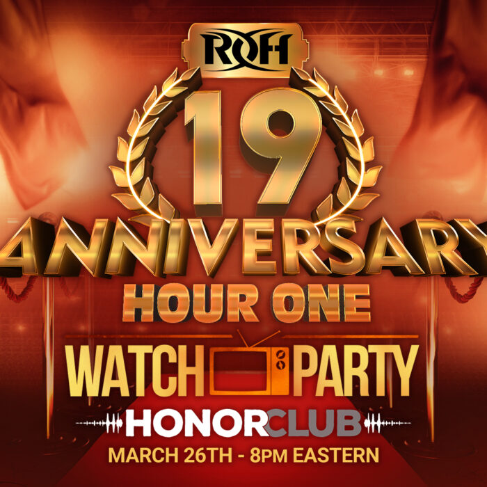 ROH Hosting 19th Anniversary Hour One Watch Party Exclusively For HonorClub Members