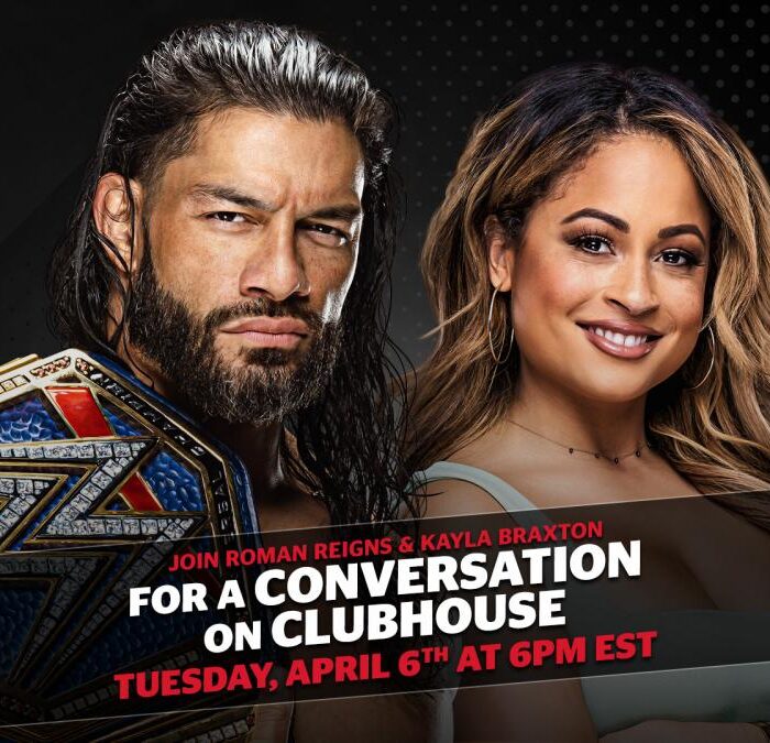 Roman Reigns to join Kayla Braxton for WrestleMania 37 preview on Clubhouse