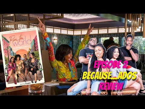 Run The World Season 1 Episode 2 Recap & Review – “Because ADOS”