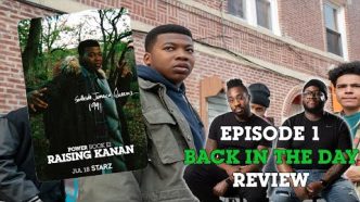 Power Book III Raising Kanan Season 1 Episode 1 “BACK IN THE DAY” Review & Recap