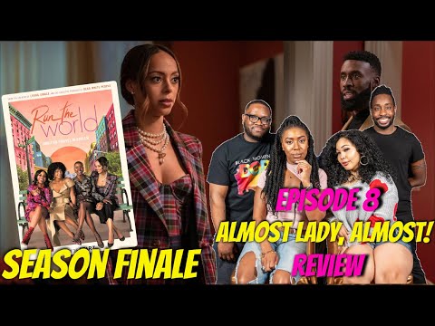 Run The World Season Finale Episode 8 – “Almost Lady, Almost!” Spoiler Recap & Review!