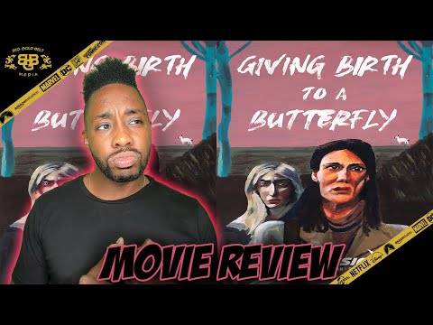 Giving Birth To A Butterfly – Movie Review (2021) | Theodore Schaefer | Fantasia Film Festival 2021