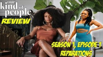 Our Kind of People – Review (2021) | Season 1, Episode 1 “Reparations” | FOX