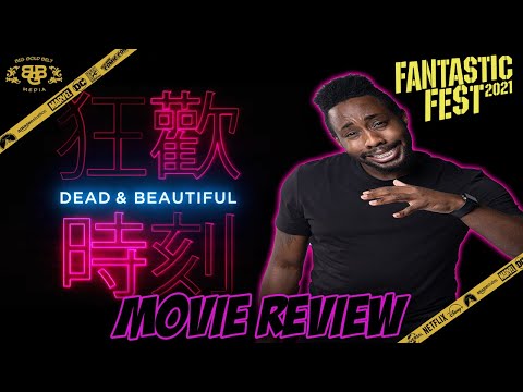 Dead & Beautiful – Movie Review (2021) | Shudder | Fantastic Fest 2021