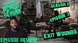 The Walking Dead World Beyond Review | Season 2 Episode 3 – “Exit Wounds”