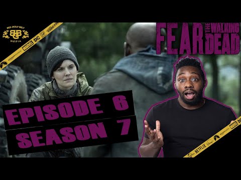 Fear The Walking Dead Season 7 Episode 6 Review & Reaction – “Reclamation”