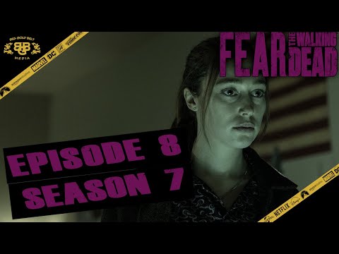 Fear The Walking Dead Season 7 Episode 8 Review & Reaction – “PADRE