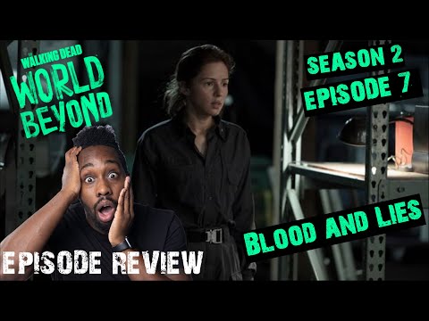 The Walking Dead World Beyond Season 2 Episode 7 “Blood and Lies” Review