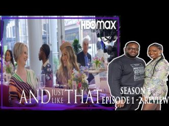 And Just Like That… Review | Season 1 Episode 1 – 2 | HBOMAX