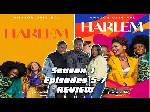 Harlem Season 1 Episode 5-7 Review & Recap