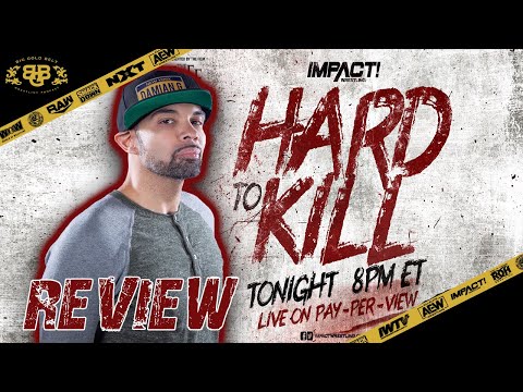 Impact Wrestling Hard To Kill 2022 Review