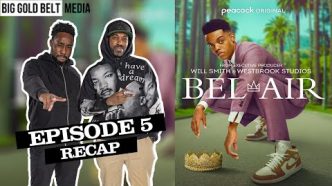Bel-Air | Recap Episodes 5 (2022) *SPOILER REVIEW*