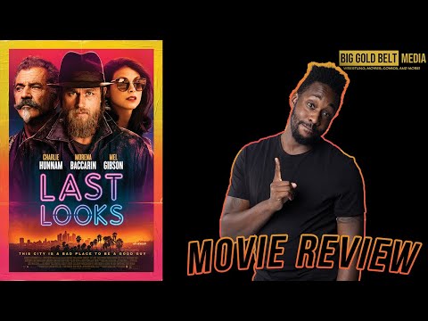 Last Looks – Review (2022) | Charlie Hunnam, Mel Gibson, Morena Baccarin