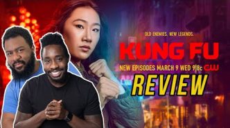The CW’s “KUNG FU” Review (2022) | Season 2 Episodes 1-2 (SPOILER FREE)