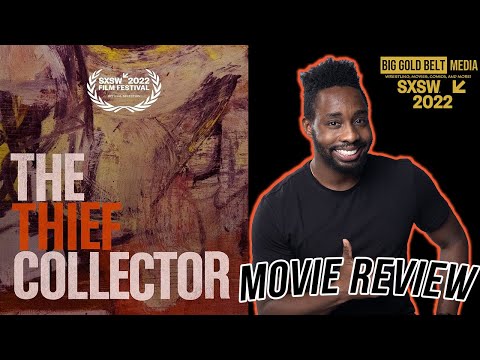 The Thief Collector – Review (2022) | Allison Otto | SXSW 2022