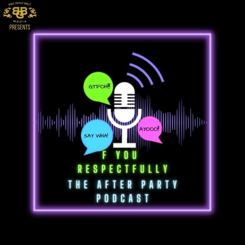 F*** You Respectfully: The After Party Podcast – Ep 1: What is Happening in Hollywood