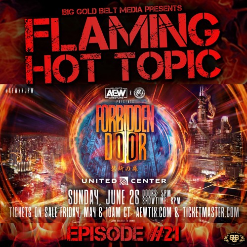 Flaming Hot Topic! – Episode 21