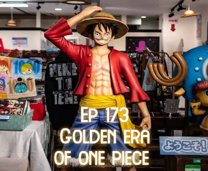 Around The Geek Podcast: Ep 173 Golden era of one piece