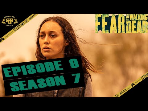 Fear The Walking Dead Season 7 Episode 9 Review & Reaction – “Follow Me”