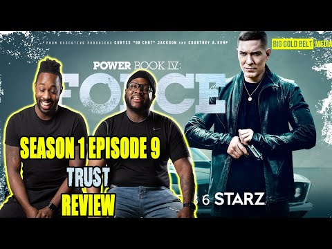 Power Book IV Force Season 1 Episode 9 Review & Recap “Trust”