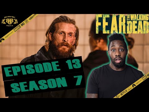 Fear The Walking Dead Season 7 Episode 13 Review & Reaction – “The Raft”