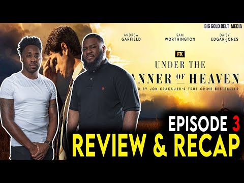 Under the Banner of Heaven – Review (2022) | Episode 3 Recap & Review – ‘Surrender’