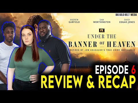 Under the Banner of Heaven – Review (2022) | Episode 6 Recap & Review – ‘Revelation’