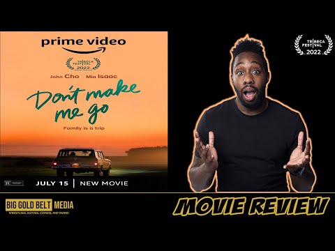 Don’t Make Me Go – Review | John Cho, Mia Isaac | Tribeca Film Festival 2022 | Prime Video