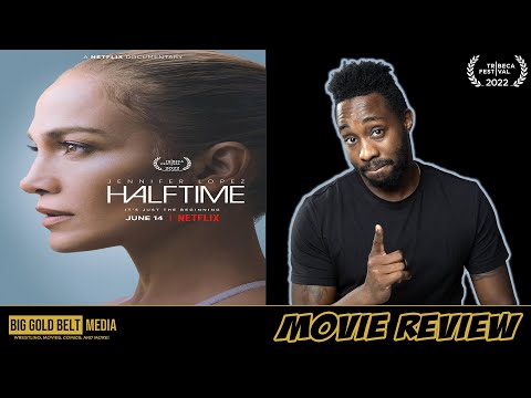 Halftime – Review | Jennifer Lopez Documentary | Tribeca Film Festival 2022 | Netflix