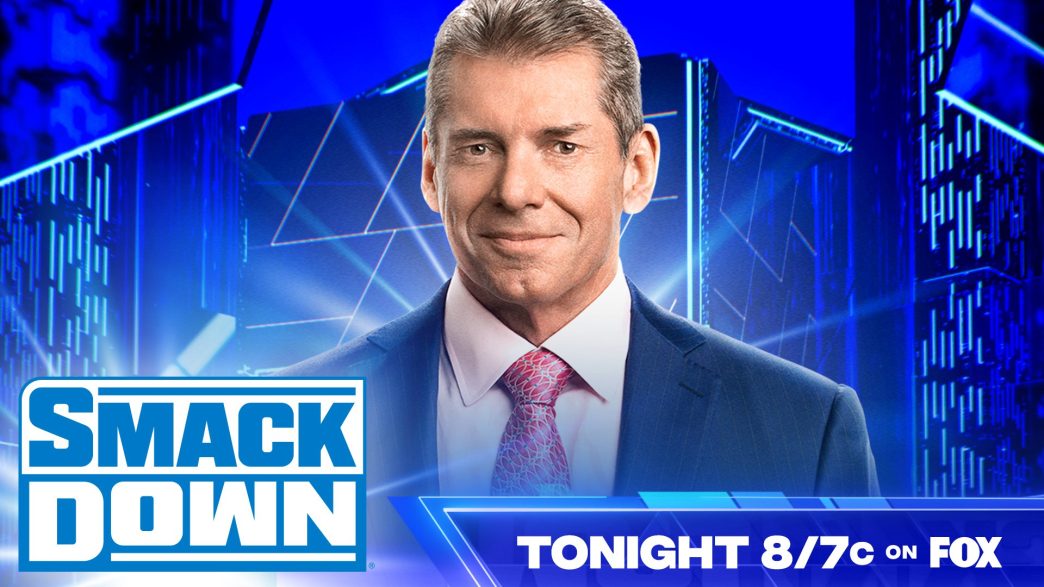 Mr. McMahon will appear tonight on SmackDown