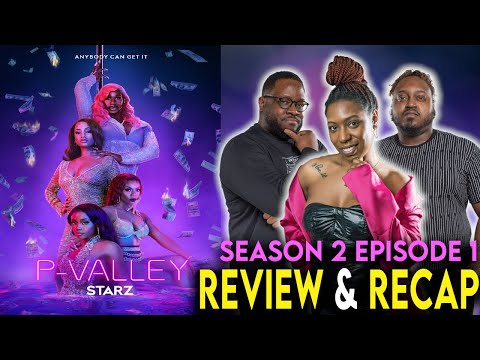 P-Valley Season 2 Episode 1 Review & Recap ” Pussyland” | SEASONE PREMIERE