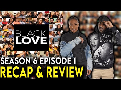 Black Love ‘The Finale Season’ Season 6 Episode 1 Recap & Review ‘There Isn’t One Way, Part 1’