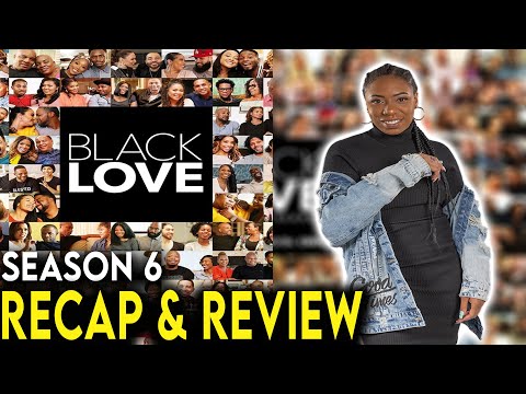 Black Love ‘The Final Season’ Season 6 Recap & Review