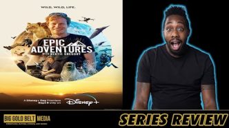 Epic Adventures with Bertie Gregory - Review (2022) | Disney+
